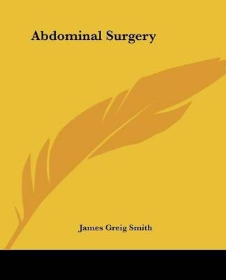 Abdominal Surgery - James Greig Smith