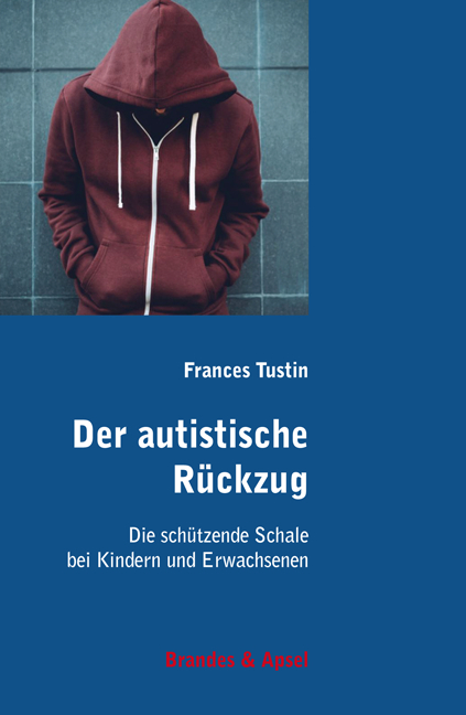 Der autistische Rückzug - Frances Tustin