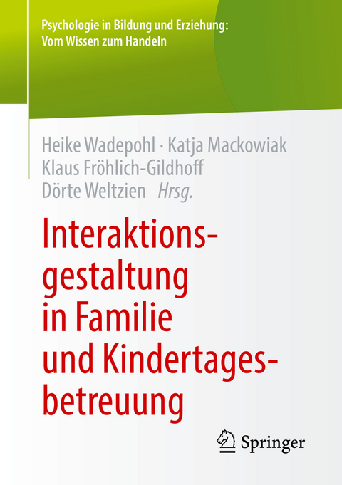 Interaktionsgestaltung in Familie und Kindertagesbetreuung - 