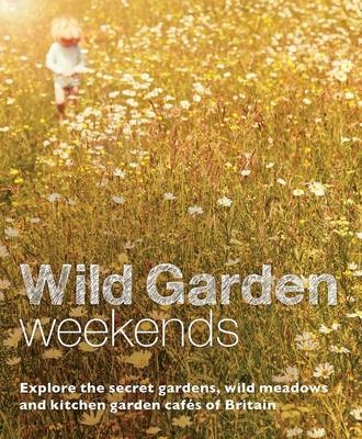 Wild Garden Weekends - Tania Pascoe