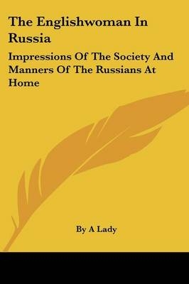 The Englishwoman In Russia - A Lady By a Lady,  By a Lady