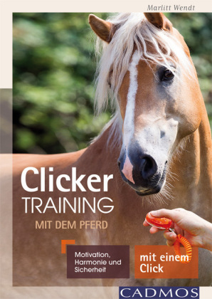 Clickertraining mit dem Pferd - Marlitt Wendt