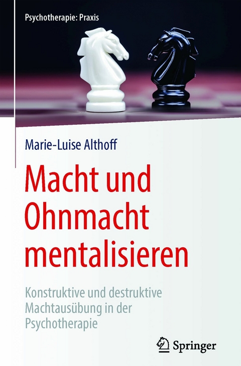 Macht und Ohnmacht mentalisieren - Marie-Luise Althoff