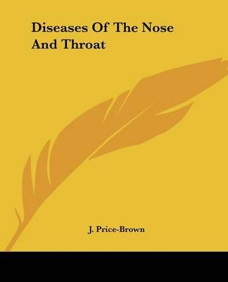 Diseases Of The Nose And Throat - J. Price-Brown