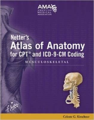 Netter's Atlas of Anatomy for CPT and ICD-9-CM Coding - Frank H. Netter, Celeste G. Kirschner