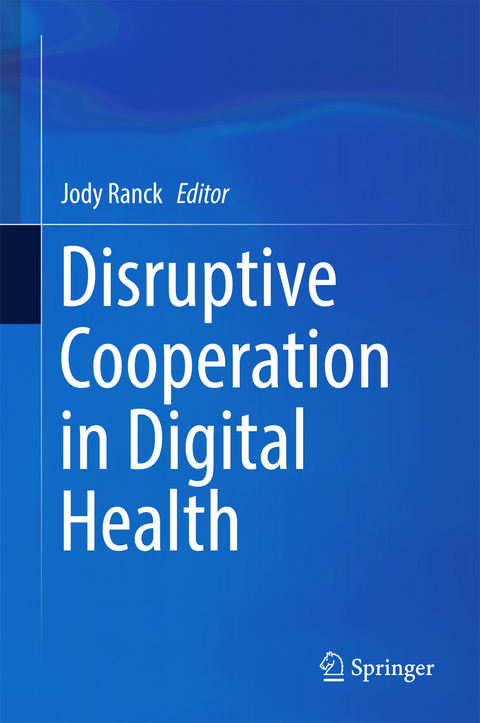 Disruptive Cooperation in Digital Health - 