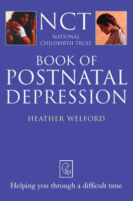 Postnatal Depression -  Heather Welford