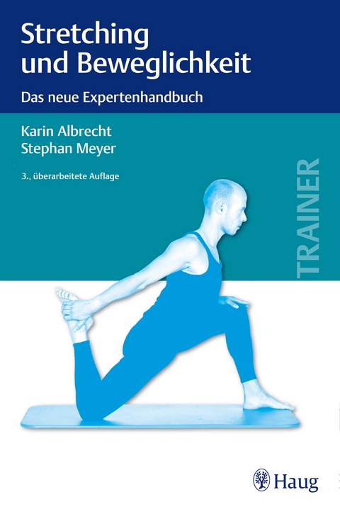 Stretching und Beweglichkeit - Karin Albrecht, Stephan Meyer