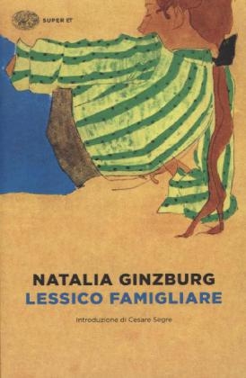 Lessico famigliare. Familienlexikon, italien. Ausgabe - NataliaTornimparte Ginzburg  Alessandra