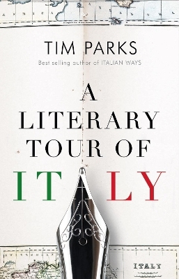 A Literary Tour of Italy - Tim Parks