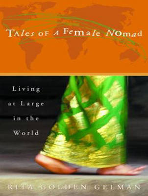 Tales of a Female Nomad - Rita Golden Gelman