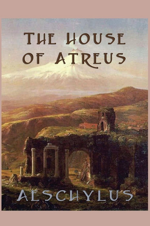 House of Atreus -  Aeschylus