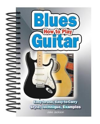 How To Play Blues Guitar - Jake Jackson