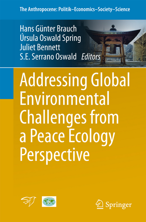 Addressing Global Environmental Challenges from a Peace Ecology Perspective - 