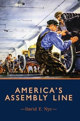 America's Assembly Line - David E. Nye