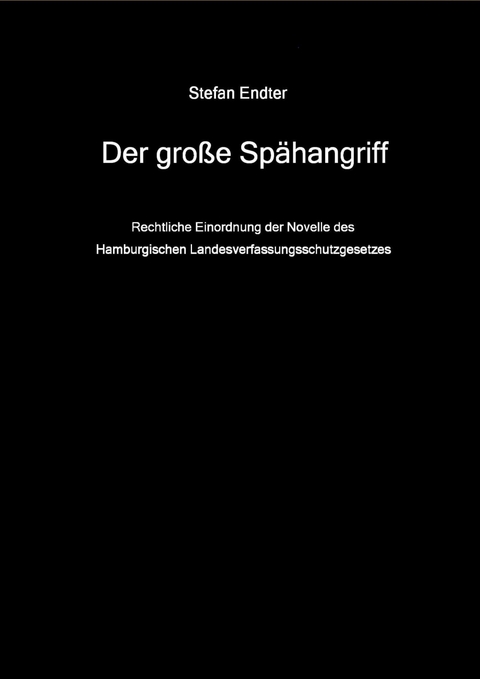 Der große Spähangriff - Stefan Endter