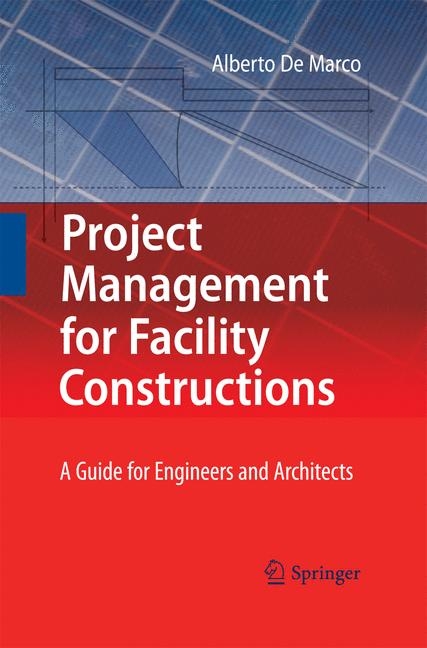 Project Management for Facility Constructions - Alberto De Marco