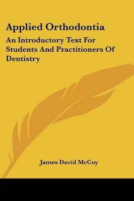 Applied Orthodontia - James David McCoy