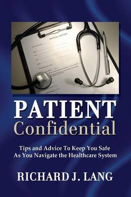 Patient Confidential - Richard J Lang