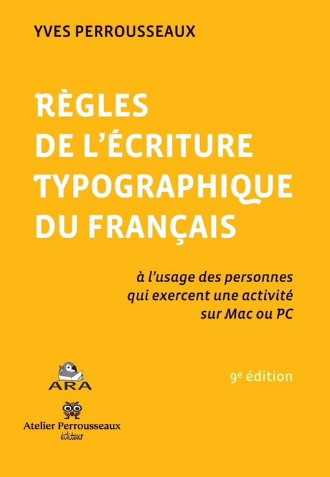 Regles de l'ecriture typographique du francais -  Perrousseaux Yves