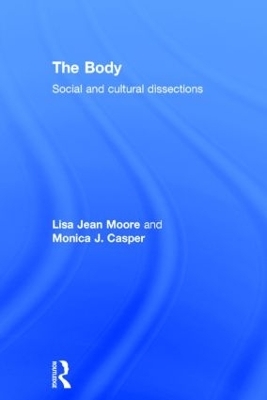 The Body - Lisa Jean Moore, Monica Casper