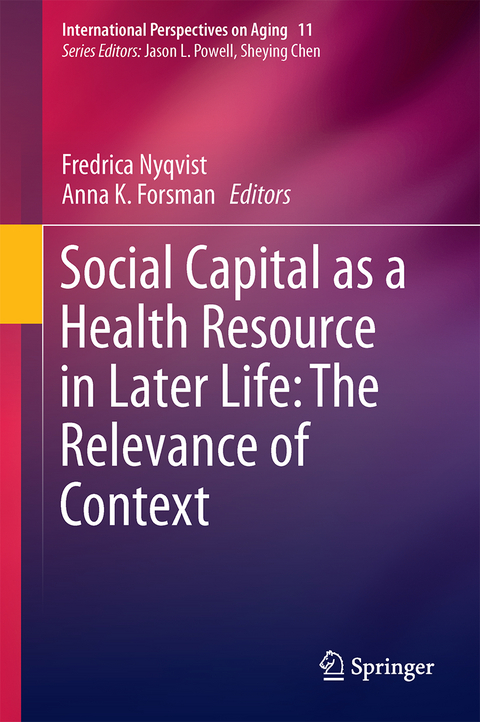 Social Capital as a Health Resource in Later Life: The Relevance of Context - 