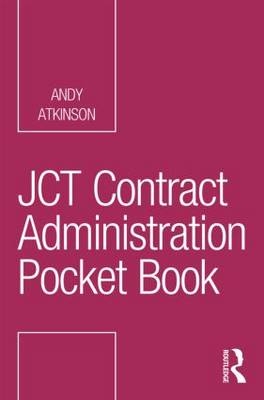 JCT Contract Administration Pocket Book - Andrew Atkinson