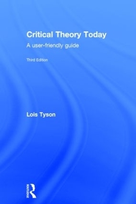 Critical Theory Today - Lois Tyson