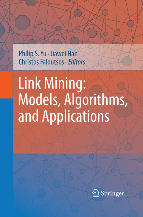 Link Mining: Models, Algorithms, and Applications - 