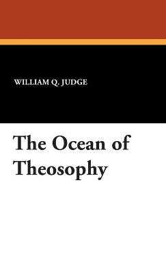 The Ocean of Theosophy - William Q Judge