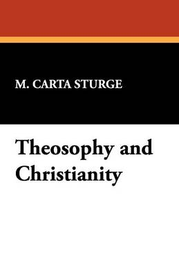 Theosophy and Christianity - M Carta Sturge