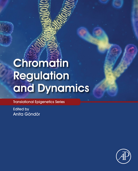 Chromatin Regulation and Dynamics - 