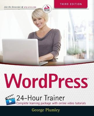 WordPress 24-Hour Trainer - George Plumley