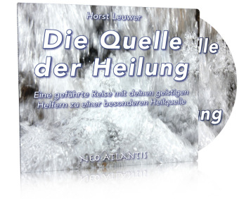 Die Quelle der Heilung - Horst Leuwer