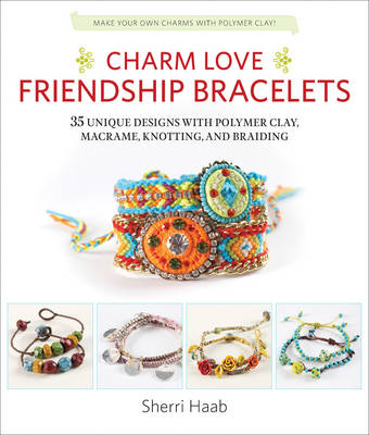 Charm Love Friendship Bracelets - Sherri Haab