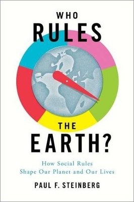 Who Rules the Earth? - Paul F. Steinberg