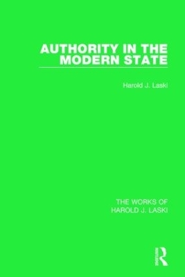 Authority in the Modern State (Works of Harold J. Laski) - Harold J. Laski