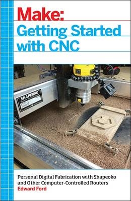 Getting Started with CNC -  Edward Ford