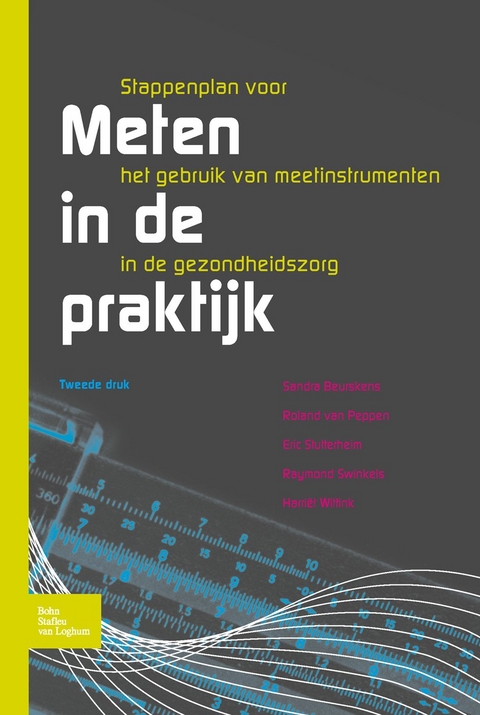 Meten in de Praktijk - A J H M Beurskens, R P S Van Peppen, E C Stutterheim, R a H M Swinkels, H Wittink