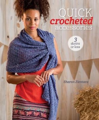 Quick Crocheted Accessories - Sharon Zientara