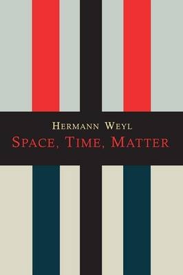 Space-Time-Matter - Hermann Weyl