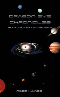 Dragon Eye Chronicles - Ross Haines