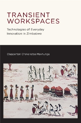 Transient Workspaces - Clapperton Chakanetsa Mavhunga