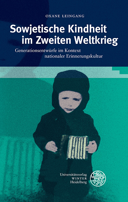 Sowjetische Kindheit im Zweiten Weltkrieg - Oxane Leingang