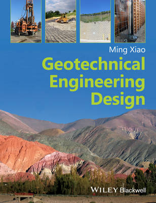 Geotechnical Engineering Design - Ming Xiao