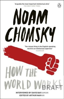 How the World Works - Noam Chomsky