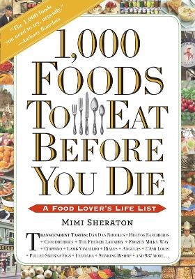 1,000 Foods To Eat Before You Die - Mimi Sheraton