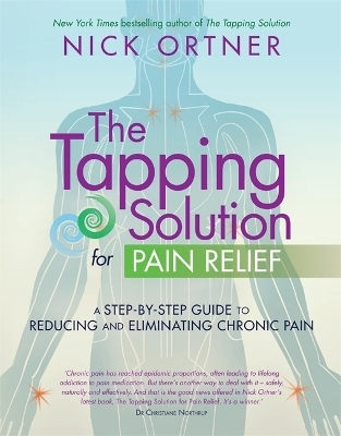 The Tapping Solution for Pain Relief - Nick Ortner