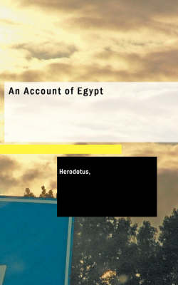 An Account of Egypt -  Herodotus