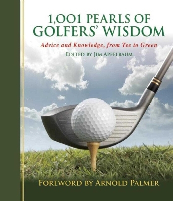 1,001 Pearls of Golfers' Wisdom - 